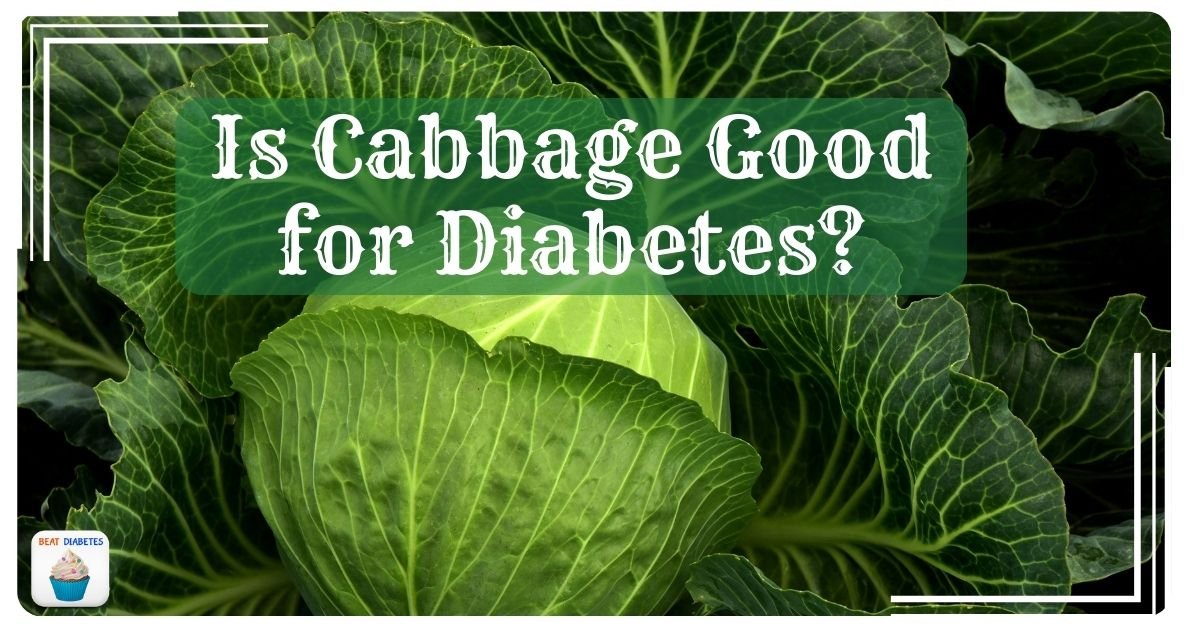 Is Cabbage Good for Diabetes